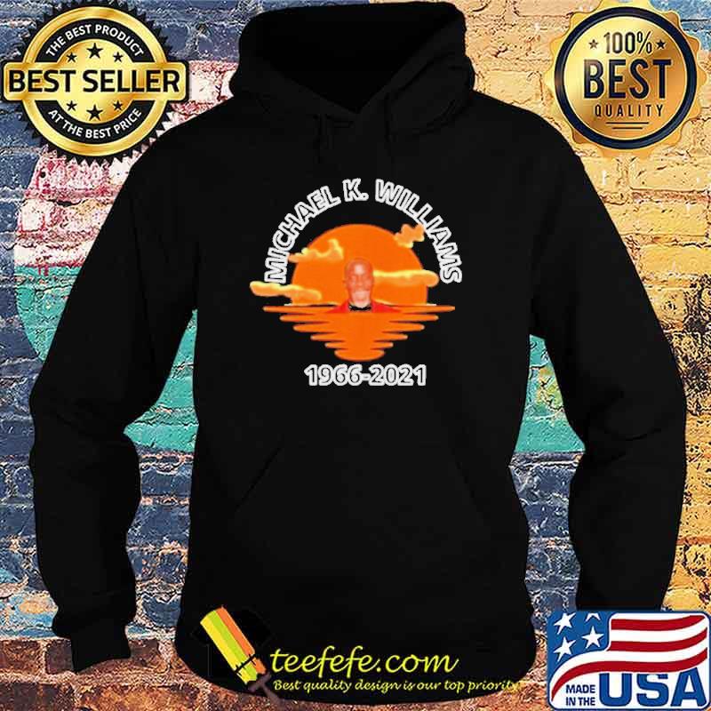 Michael K. Williams 1966 2021 essentiel sunset s Hoodie Michael K. Williams 1966 2021 essentiel sunset s Hoodie