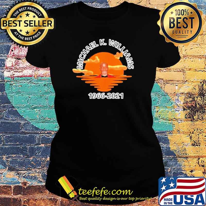 Michael K. Williams 1966 2021 essentiel sunset s Ladies tee Michael K. Williams 1966 2021 essentiel sunset s Ladies tee