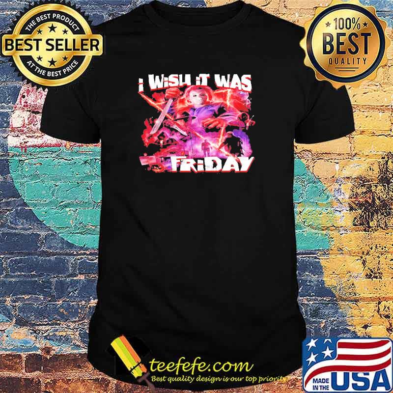 Michael Myers I wish it was friday Halloween shirt