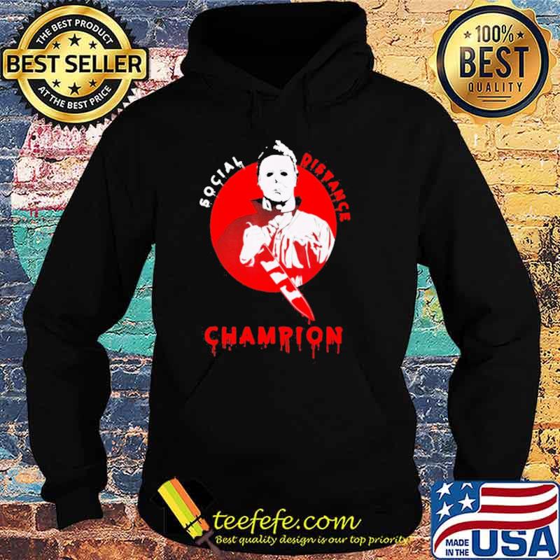 Michaels Myers Scary Socials Distancing Champions Halloween s Hoodie Michaels Myers Scary Socials Distancing Champions Halloween s Hoodie