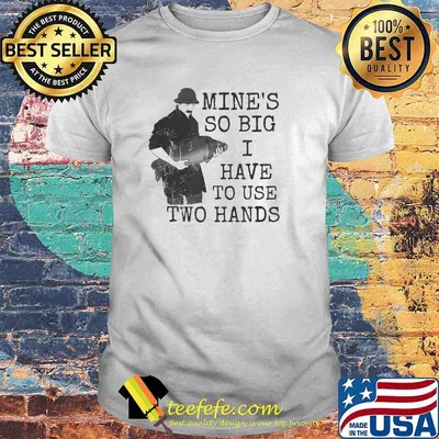 Mine's So Big I Have To Use Two Hands Fishing T-Shirt