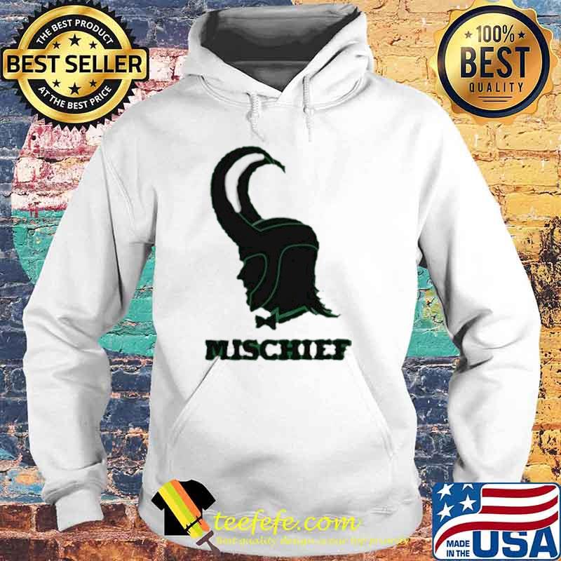 Mischief Loki Shirt Hoodie Mischief Loki Shirt Hoodie