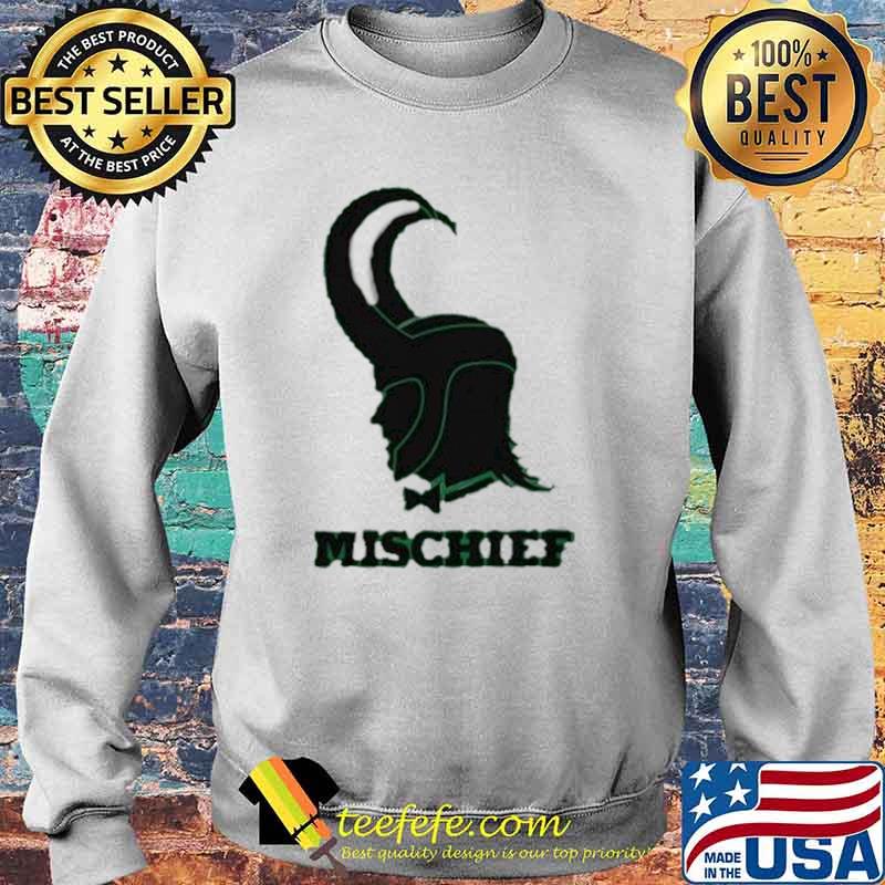 Mischief Loki Shirt Sweater Mischief Loki Shirt Sweater