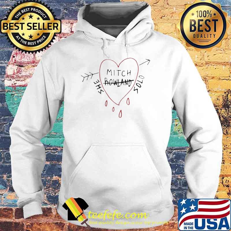 Mitch Rowland she solo s Hoodie Mitch Rowland she solo s Hoodie