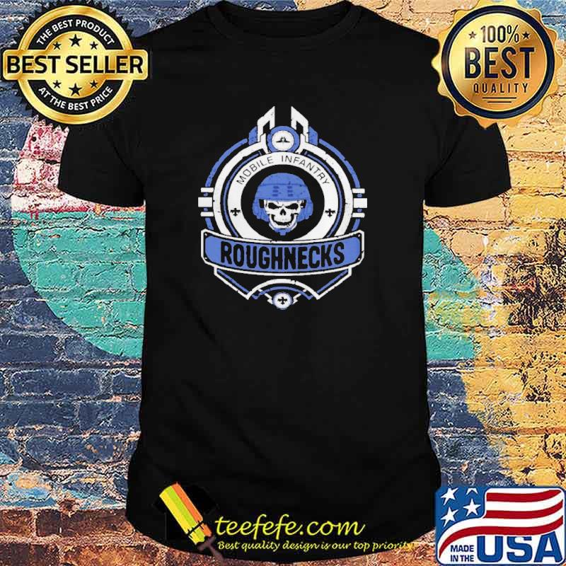 Mobile infantry roughnecks shirt