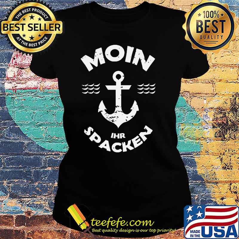 MOIN IHR SPACKEN Shirt Ladies tee MOIN IHR SPACKEN Shirt Ladies tee