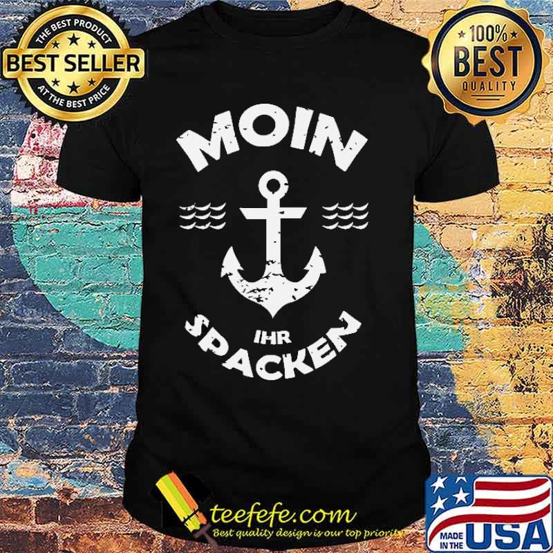 MOIN IHR SPACKEN Shirt MOIN IHR SPACKEN Shirt