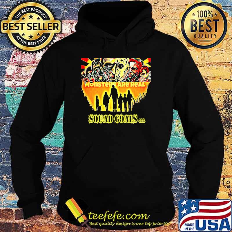 Monster Are Real Squad Goals Shirt Hoodie Monster Are Real Squad Goals Shirt Hoodie