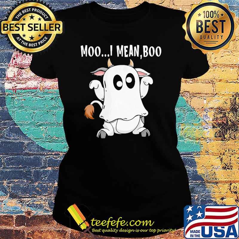 Moo i mean boo cow halloween s Ladies tee Moo i mean boo cow halloween s Ladies tee