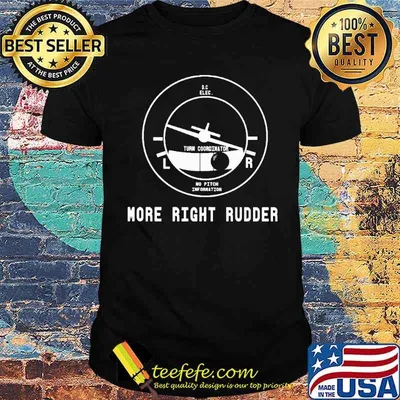 More Right Rudder Shirt