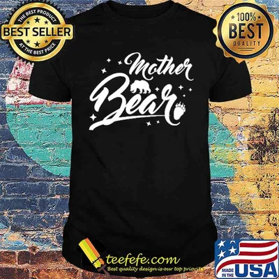 Mothers bear Shirt