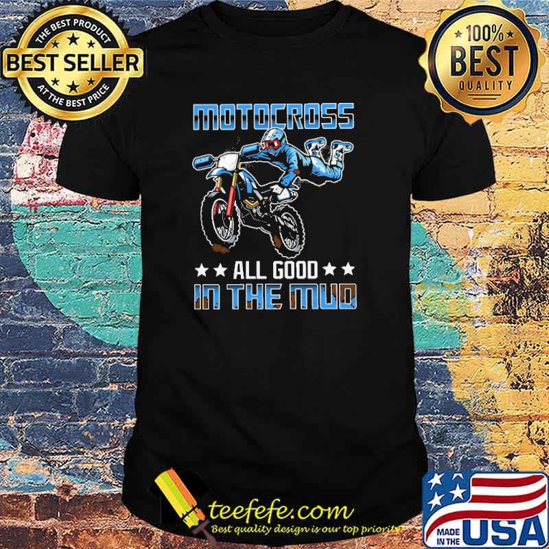 Motocross All Good In The Mud Ladies shirt