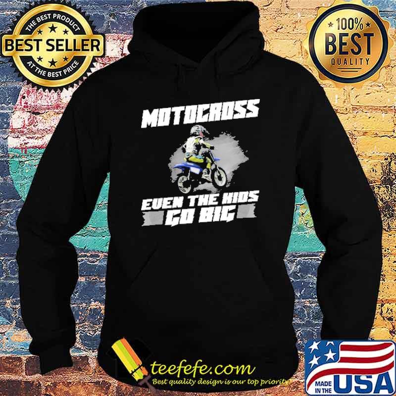 Motocross even the Kids Go Big s Hoodie Motocross even the Kids Go Big s Hoodie