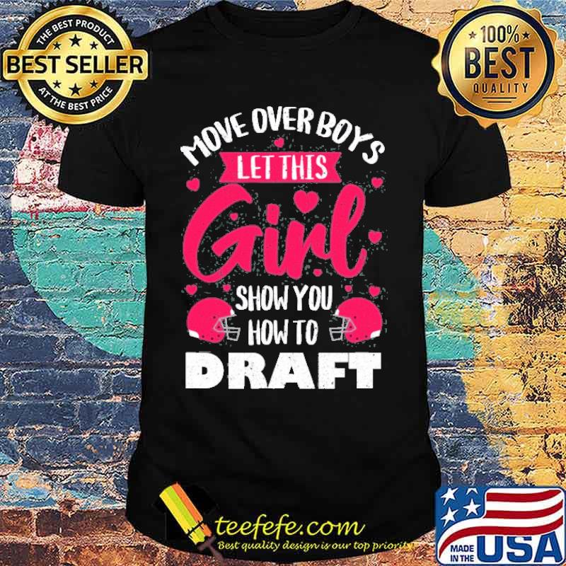 Move over boys let this show you how to draft shirt