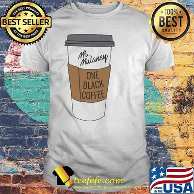 Mr.Mulaney One Black Coffee Shirt
