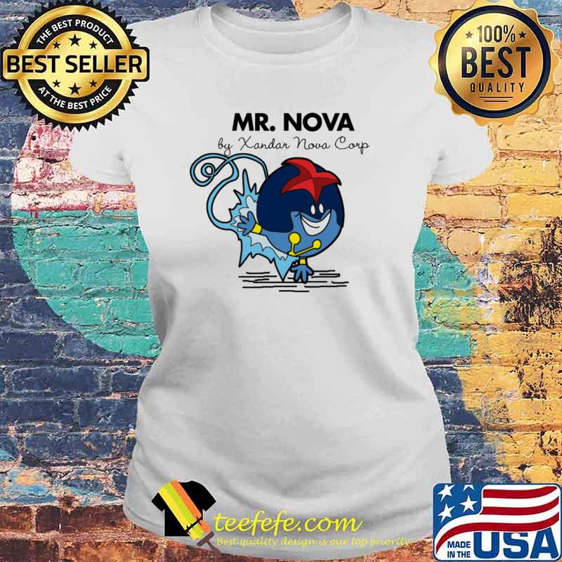 Mr nova by xandar nova corp s Laides tee Mr nova by xandar nova corp s Laides tee