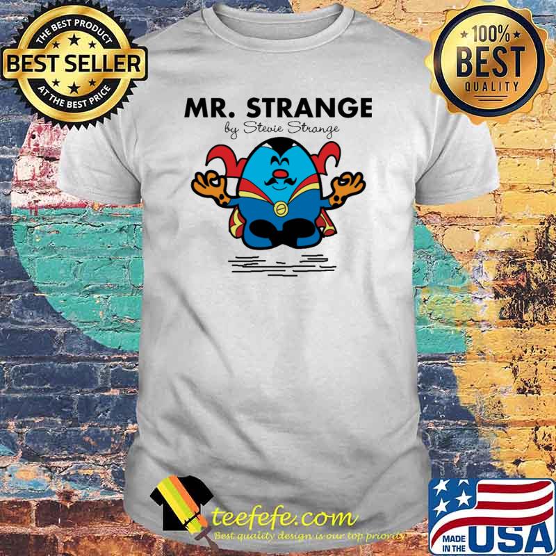 Mr Strange By Stevie Strange Shirt