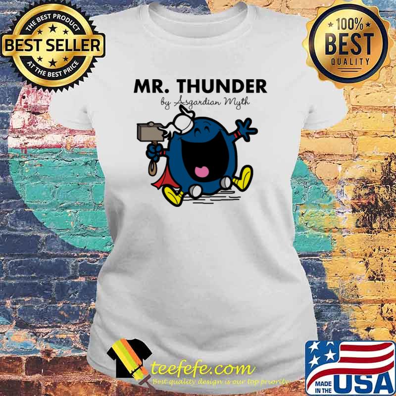 Mr thunder by asgardian myth s Laides tee Mr thunder by asgardian myth s Laides tee