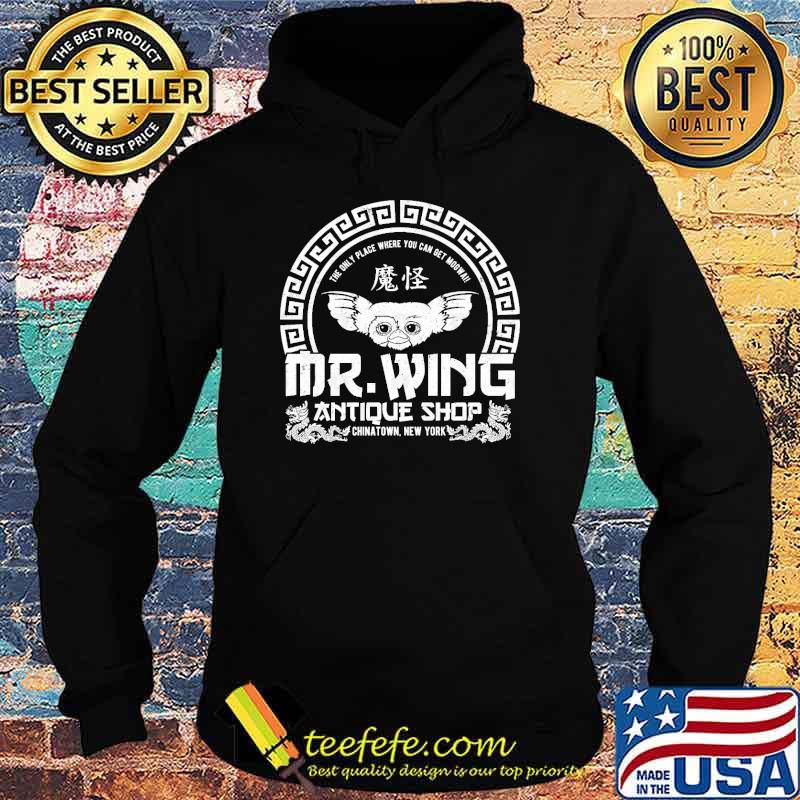 Mr Wing Antique The Only Place Where You Can Get Mogwa Shirt Hoodie Mr Wing Antique The Only Place Where You Can Get Mogwa Shirt Hoodie