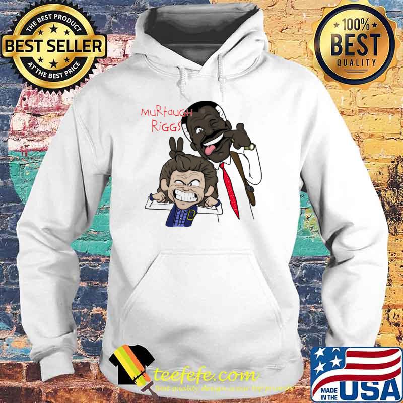 Murtaugh And Riggs Shirt Hoodie Murtaugh And Riggs Shirt Hoodie