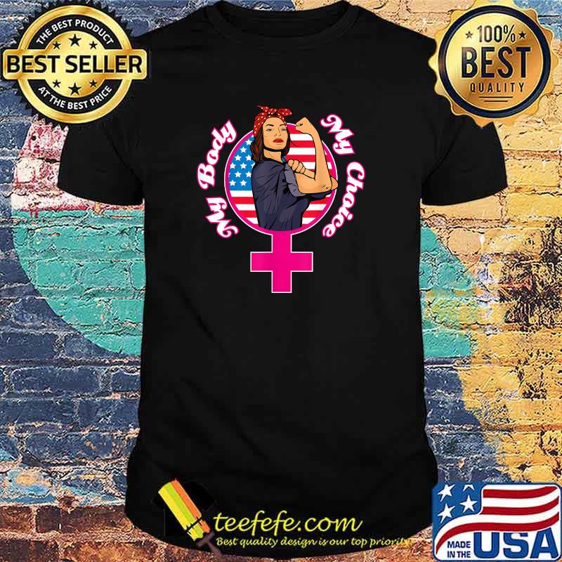My Body My Choice Pro Choice Women Right Reproductive Rights T-Shirt
