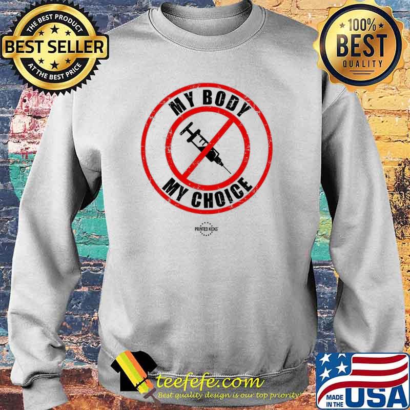 MY BODY MY CHOICE VACCINATE SHIRT Sweater MY BODY MY CHOICE VACCINATE SHIRT Sweater