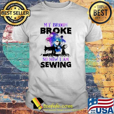 My Broom Broke So Now I Am Sewing Cat Witch Halloween T-Shirt