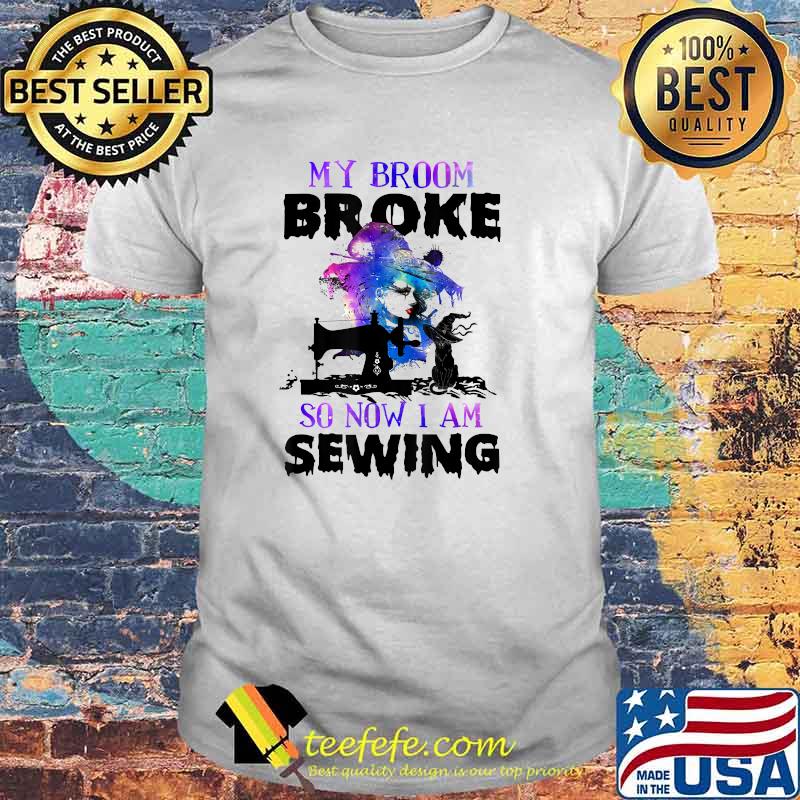 My Broom Broke So Now I Am Sewing Cat Witch Halloween T-Shirt
