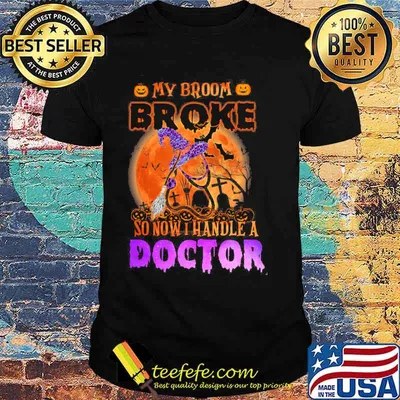 My broom broke so now i handle a doctor witch blood moon shirt