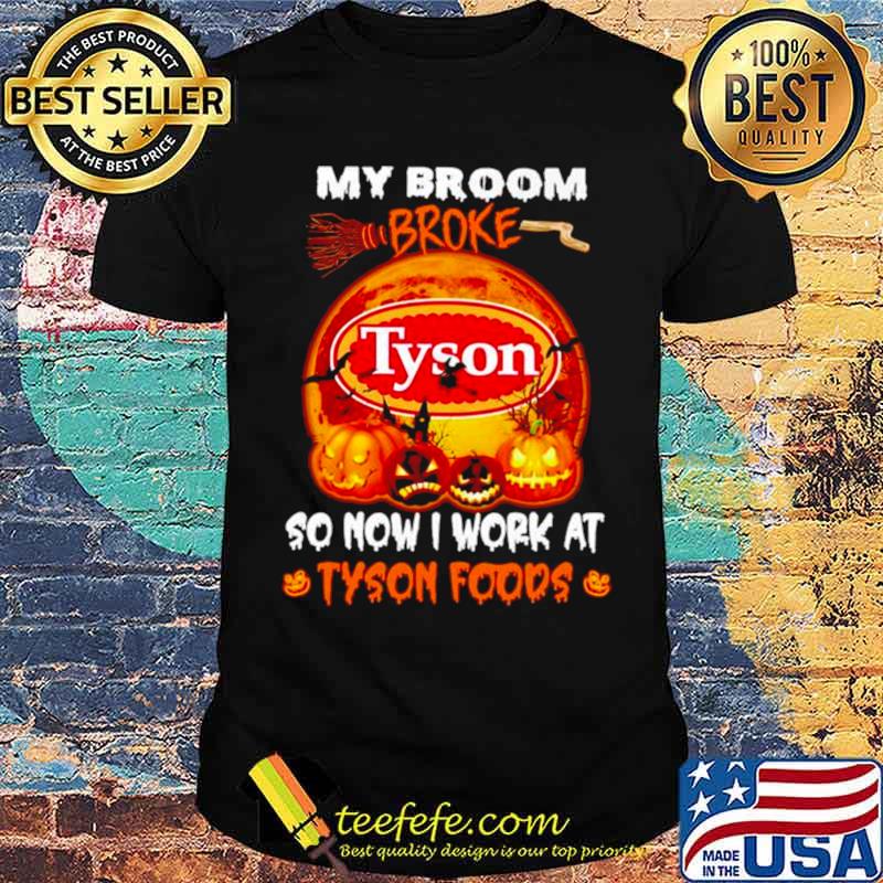 My broom broke so now I work at Tyson Foods Blood Moon Halloween shirt My broom broke so now I work at Tyson Foods Blood Moon Halloween shirt
