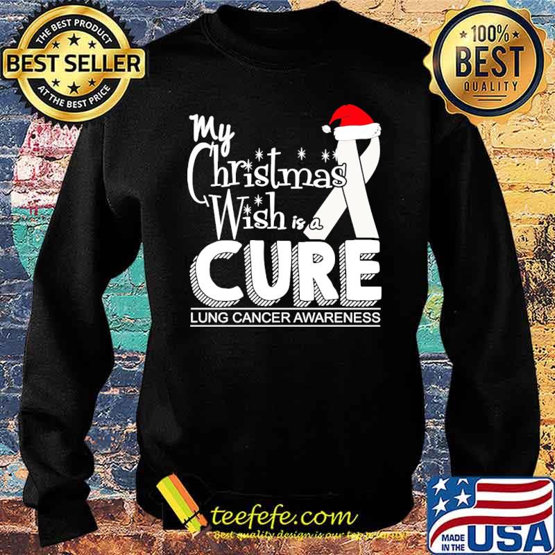 My christmas wish is a cure Lung cancer awareness s Sweater My christmas wish is a cure Lung cancer awareness s Sweater