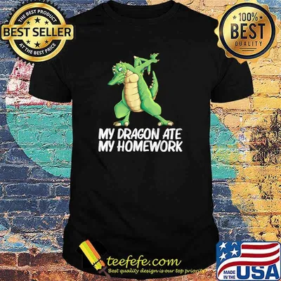 My Dragon Ate My Homework Fire Breathing Legendary Animal T-Shirt