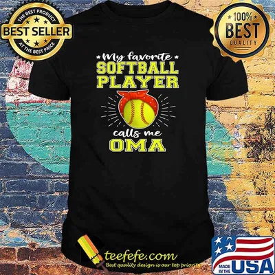 My Favorite Softball Player Calls Me Oma Proud Sport Grandma T-Shirt