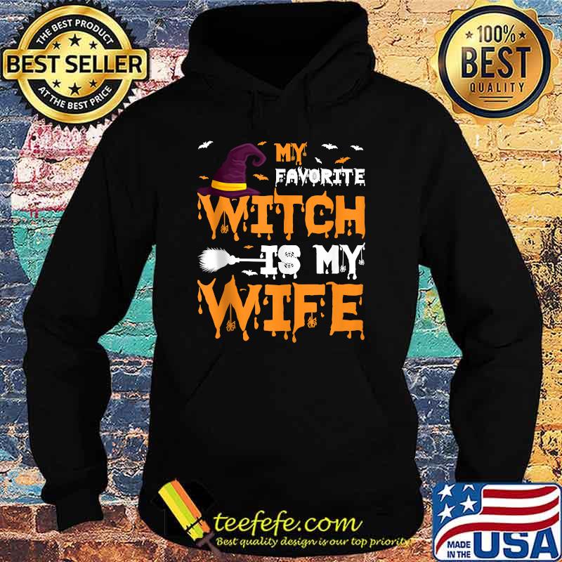 My Favorite Witch Is My Wife Halloween Costume T-Shirt Hoodie My Favorite Witch Is My Wife Halloween Costume T-Shirt Hoodie