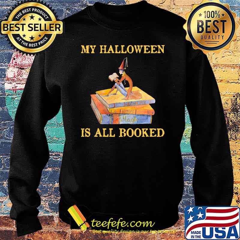 My Halloween Is All Booked Shirt Sweater My Halloween Is All Booked Shirt Sweater