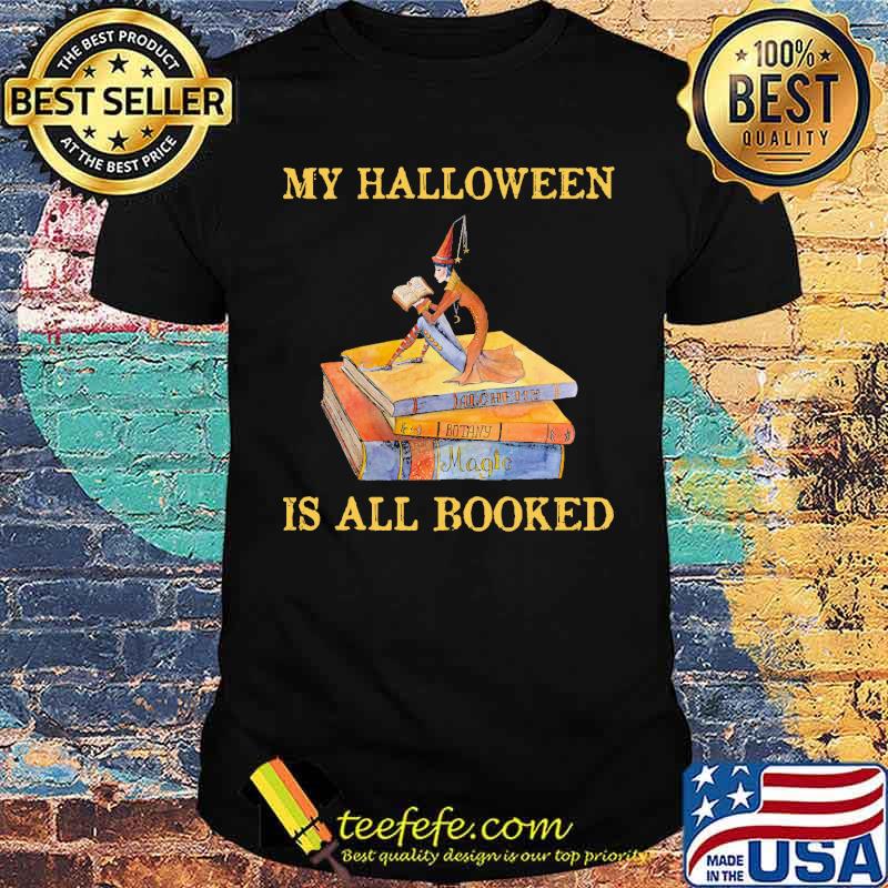 My Halloween Is All Booked Shirt