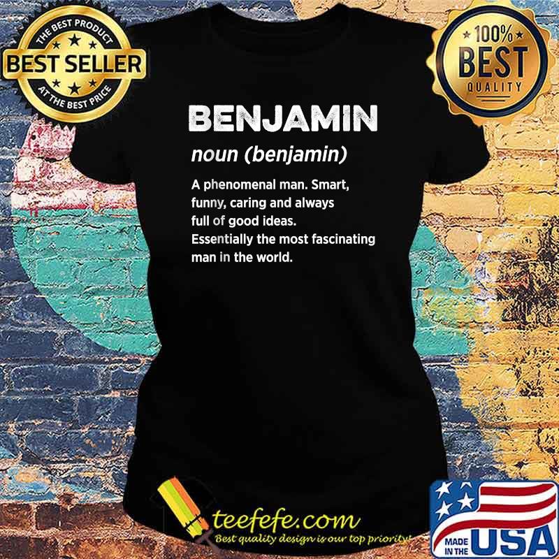 My Name Is Benjamin A Phenomenal Man Name Tag T-Shirt Ladies tee My Name Is Benjamin A Phenomenal Man Name Tag T-Shirt Ladies tee