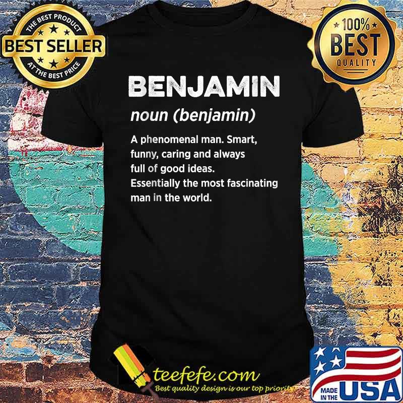 My Name Is Benjamin A Phenomenal Man Name Tag T-Shirt