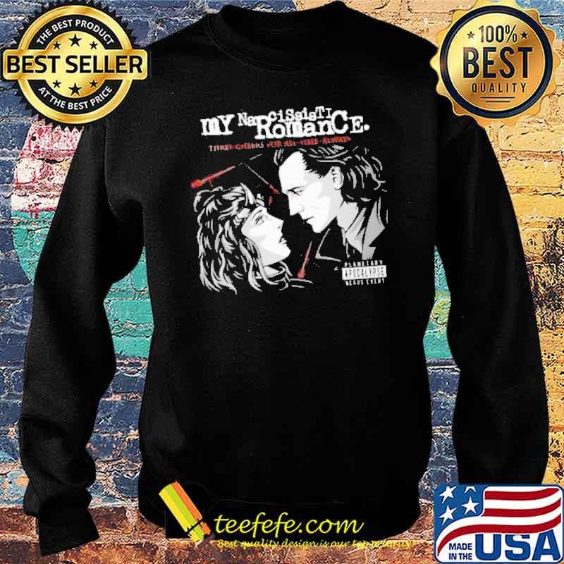 My Narcissistic Romance Three Cheers For All The Always Shirt Sweater My Narcissistic Romance Three Cheers For All The Always Shirt Sweater