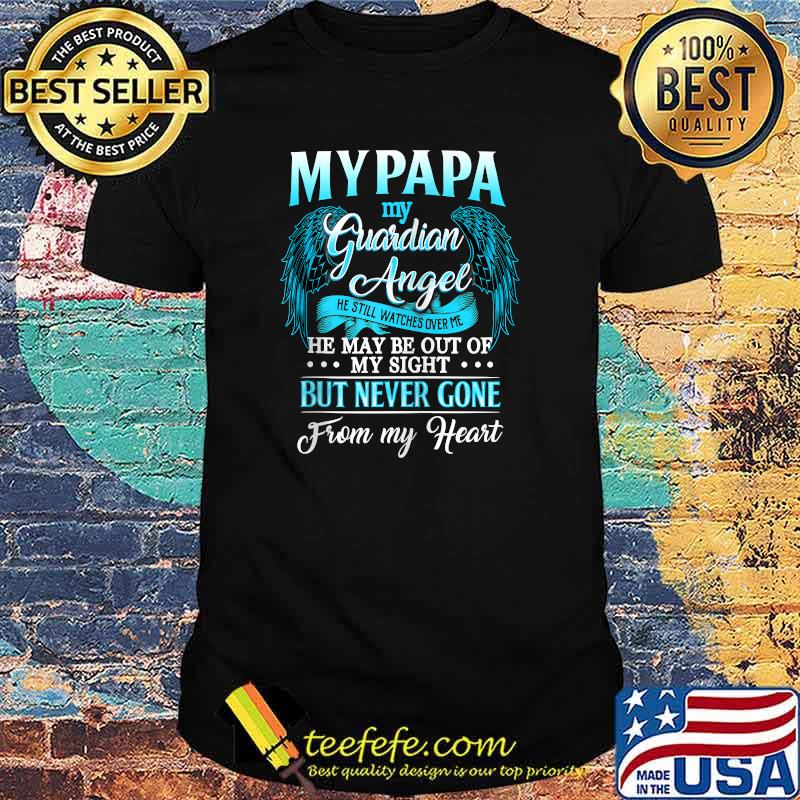 My Papa My Guardian Angel Dad Memorial in Heaven T-shirt