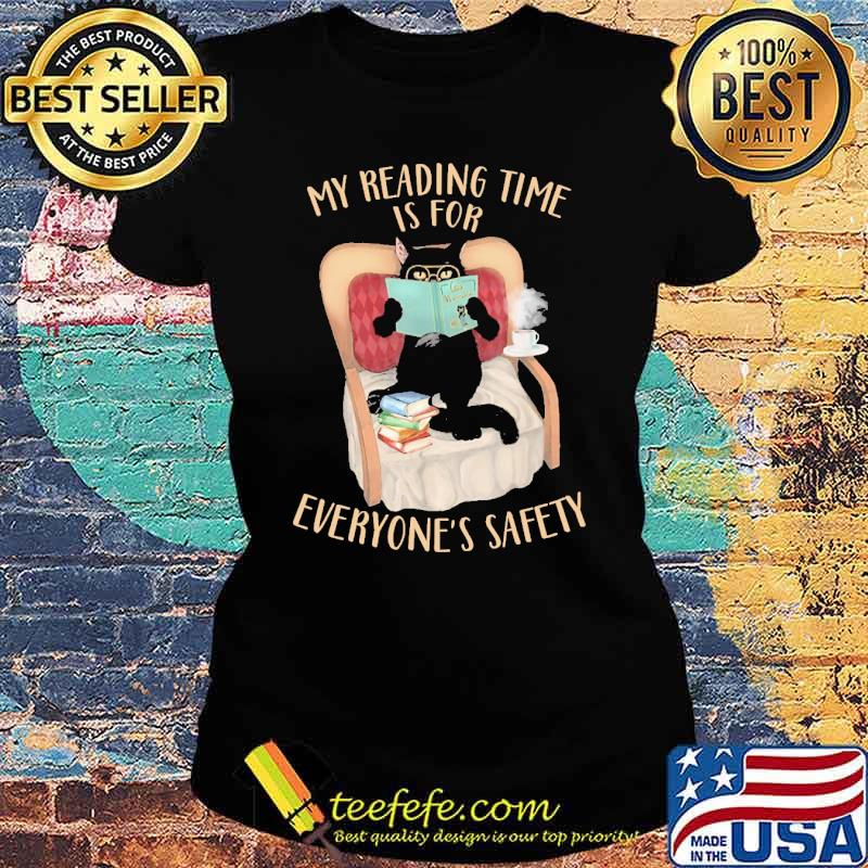 My reading time is for everyones safety black cat read books s Ladies tee My reading time is for everyones safety black cat read books s Ladies tee