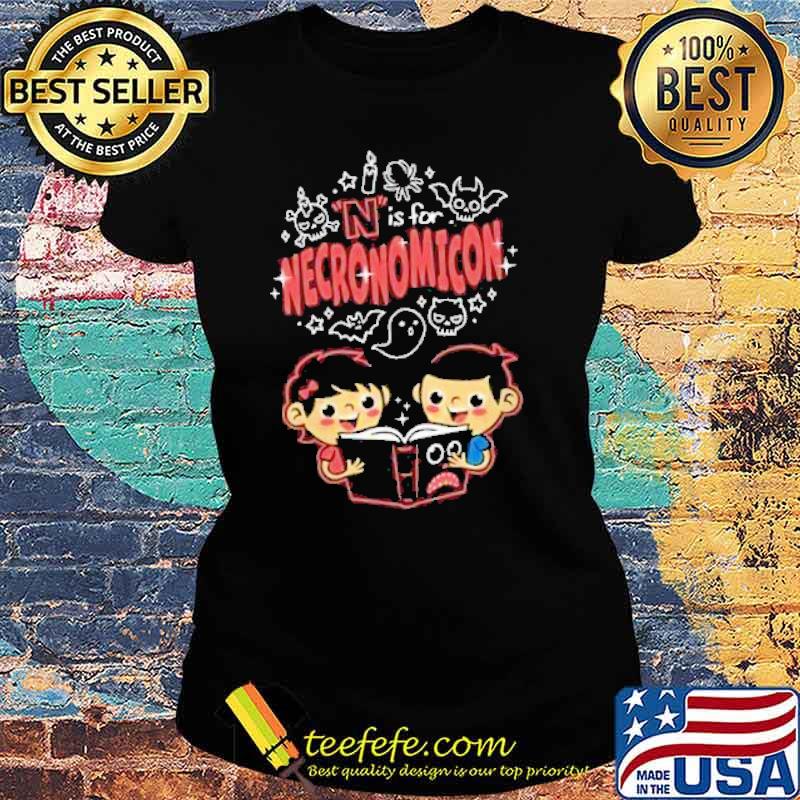 N IS For Necronomicon Book Shirt Ladies tee N IS For Necronomicon Book Shirt Ladies tee