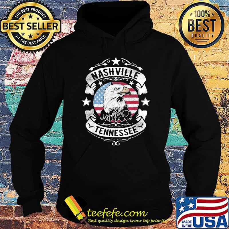 Nashville Tennessee Eagle American Flag Shirt Hoodie Nashville Tennessee Eagle American Flag Shirt Hoodie
