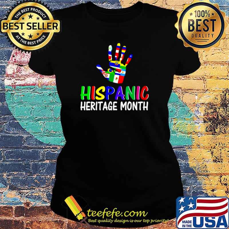 National Hispanic Heritage month all countries s Ladies tee National Hispanic Heritage month all countries s Ladies tee