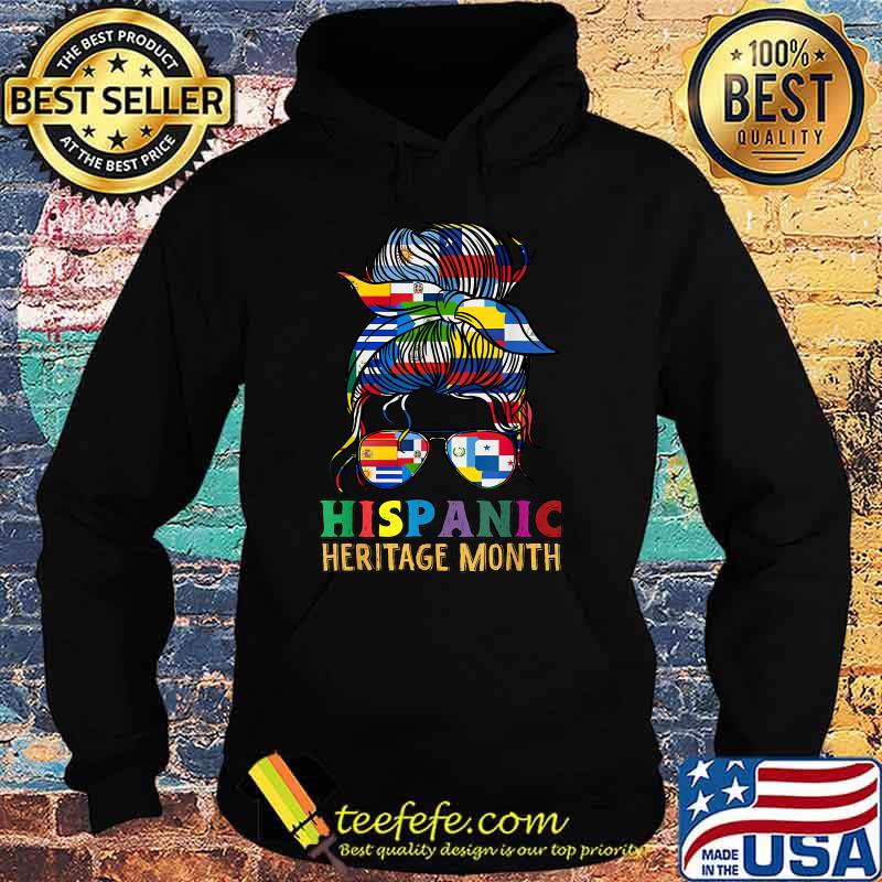 National Hispanic Heritage Month Countries Flags Messy Bun T-Shirt Hoodie National Hispanic Heritage Month Countries Flags Messy Bun T-Shirt Hoodie