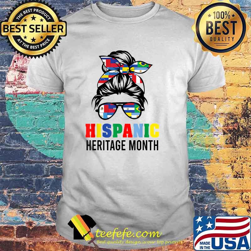National Hispanic Heritage Month Latin Flags Messy Bun T-Shirt