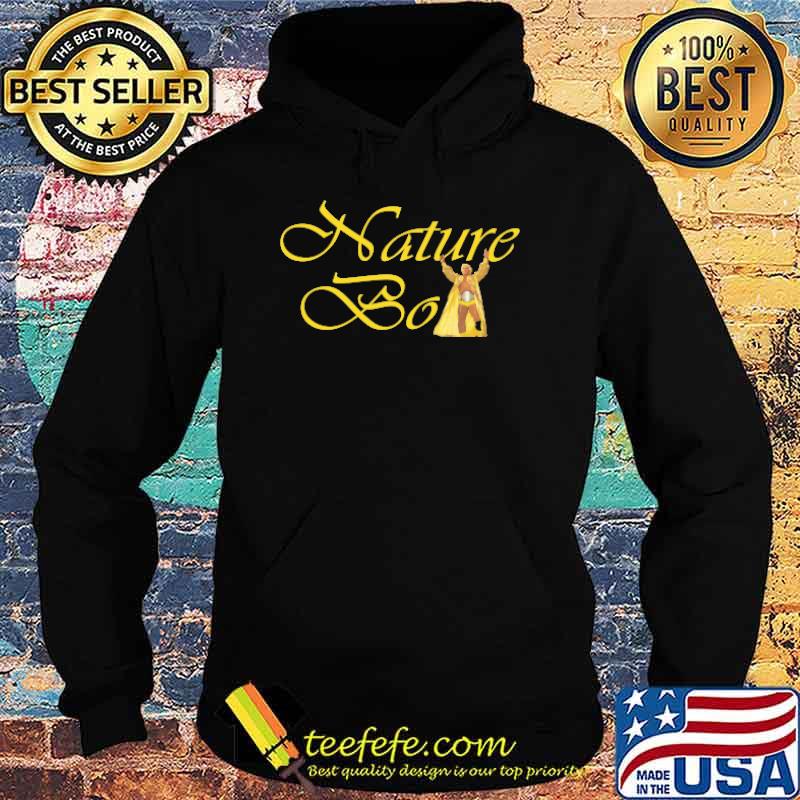 Nature Boy Shirt Hoodie Nature Boy Shirt Hoodie