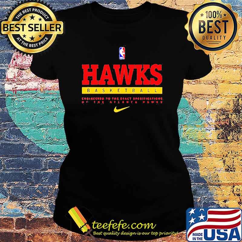 NBA Hawks Baseball Engineered To The Exact Specifications Of The Atlanta Hawks Shirt Ladies tee NBA Hawks Baseball Engineered To The Exact Specifications Of The Atlanta Hawks Shirt Ladies tee