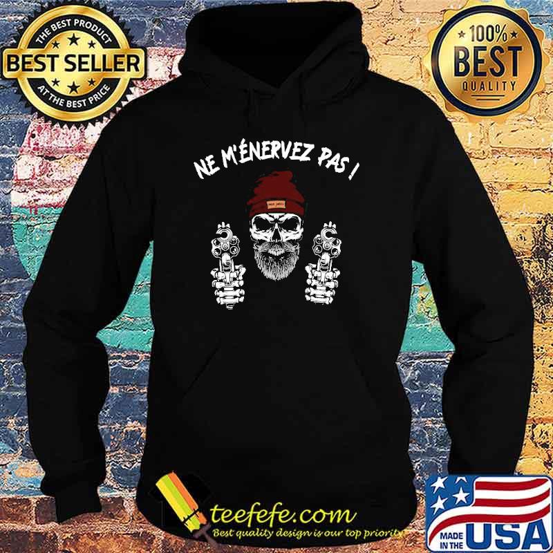 NE M´ÉNERVEZ PAS SKULL HALLOWEEN GUN SHIRT Hoodie NE M´ÉNERVEZ PAS SKULL HALLOWEEN GUN SHIRT Hoodie