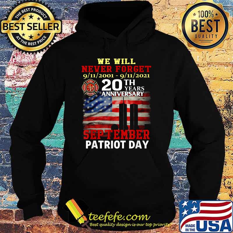 Never Forget Day Memorial 20th Anniversary 911 Patriotic T-Shirt Copy Copy Hoodie Never Forget Day Memorial 20th Anniversary 911 Patriotic T-Shirt Copy Copy Hoodie